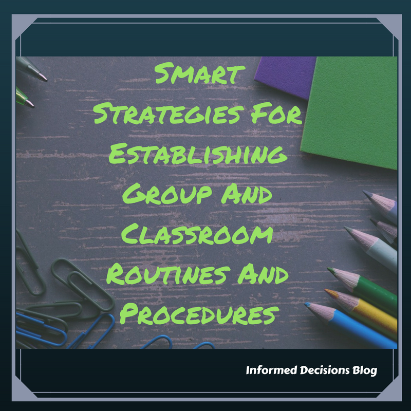 Smart Strategies for establishing classroom and group routines and procedures