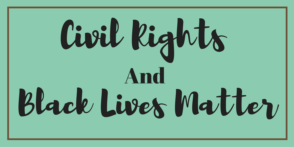 Civil Rights and Black Lives Matter