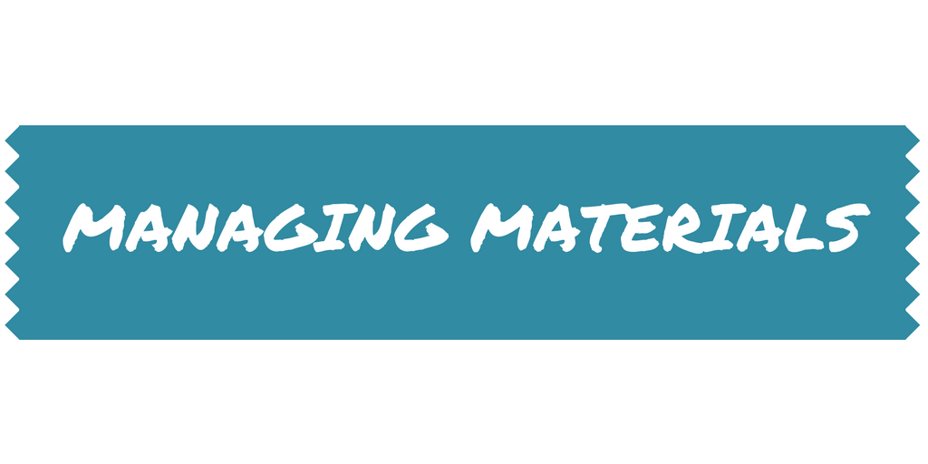 MANAGING MATERIALS