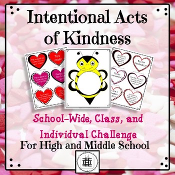 Intentional Acts of Kindness: School-wide, class, and Individual Challenge