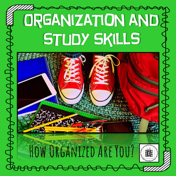 Organization and Study Skills: How Organized Are You?